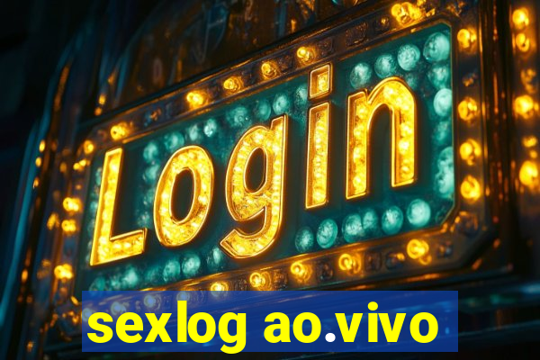 sexlog ao.vivo